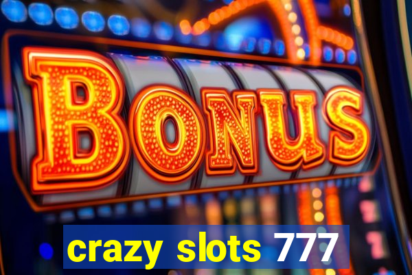 crazy slots 777