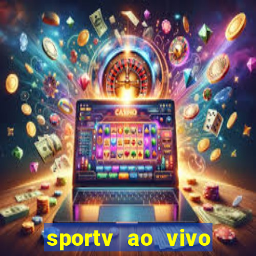 sportv ao vivo mega canais