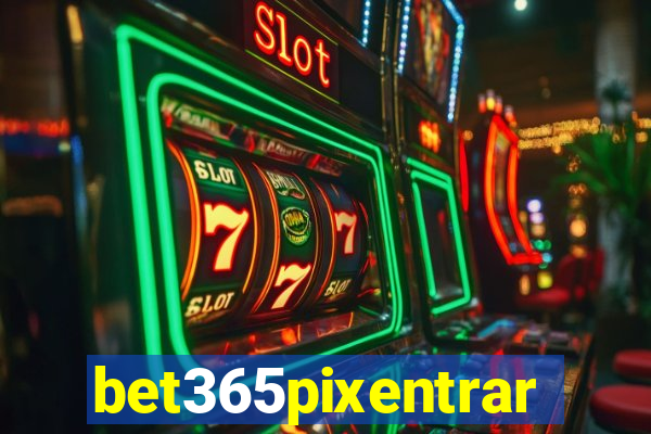 bet365pixentrar