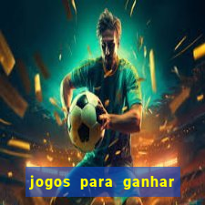 jogos para ganhar dinheiro sem depositar