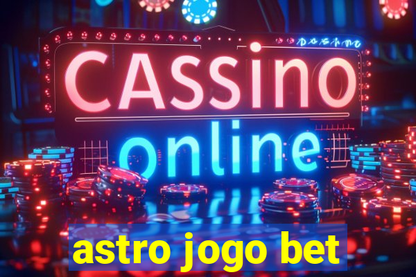 astro jogo bet