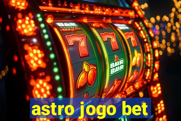 astro jogo bet