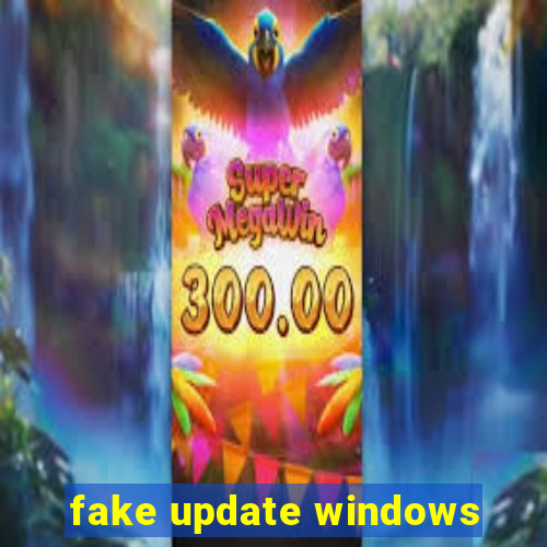 fake update windows