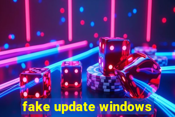 fake update windows