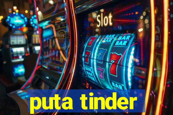 puta tinder