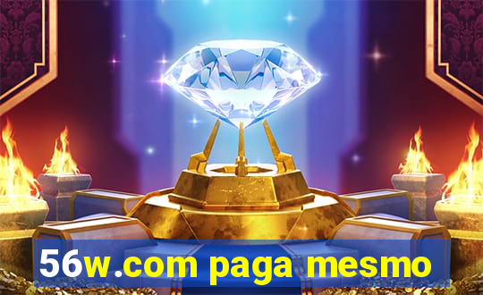 56w.com paga mesmo