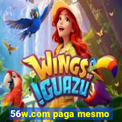 56w.com paga mesmo