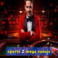 sportv 2 mega canais