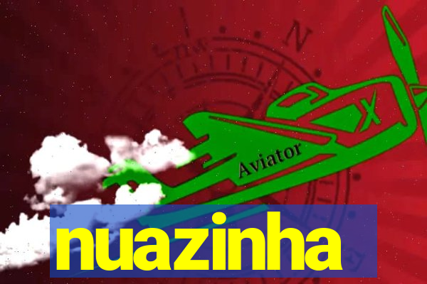 nuazinha