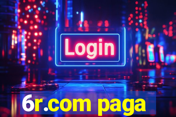 6r.com paga