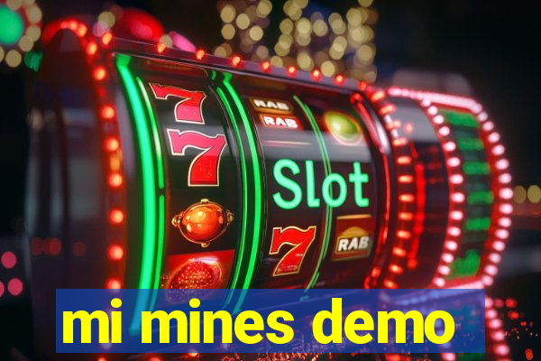 mi mines demo