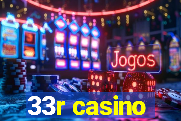 33r casino