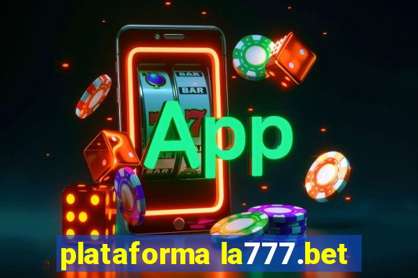 plataforma la777.bet