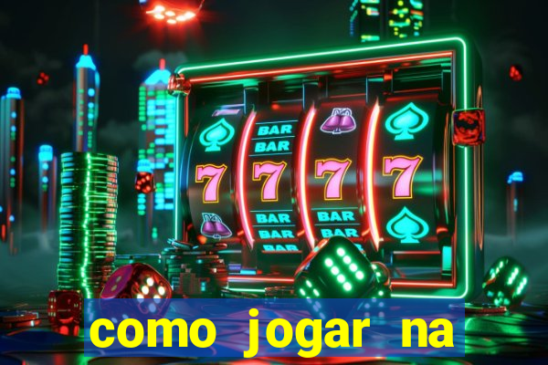 como jogar na teimosinha da lotofacil