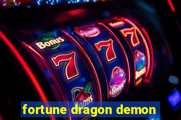 fortune dragon demon