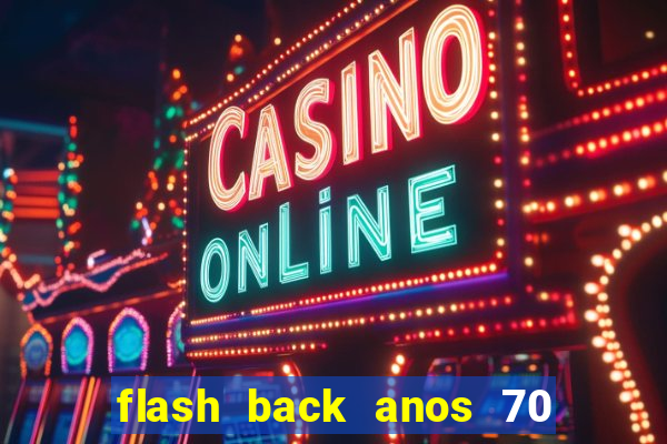 flash back anos 70 80 90 download gratis