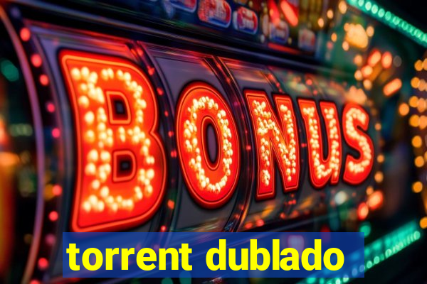 torrent dublado