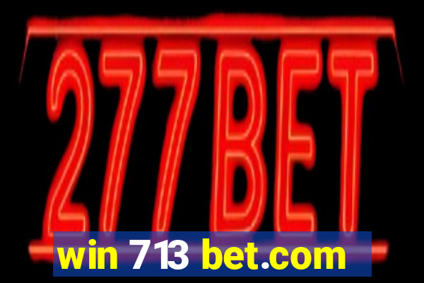 win 713 bet.com