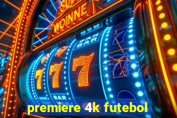 premiere 4k futebol