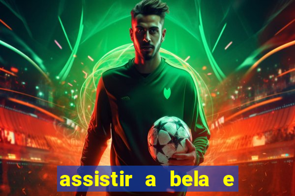 assistir a bela e a fera 2014 completo dublado