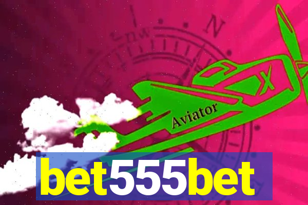 bet555bet