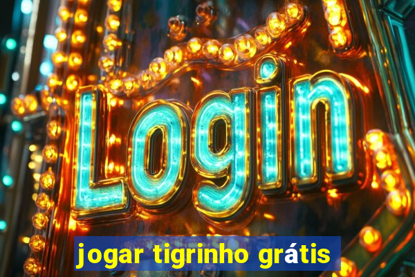 jogar tigrinho grátis