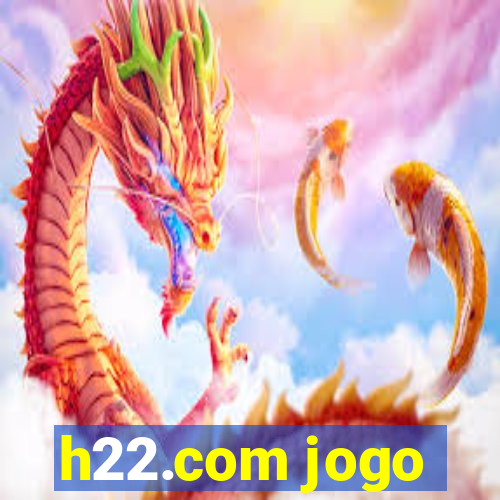 h22.com jogo