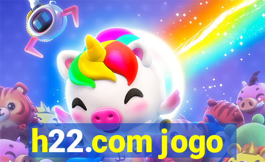 h22.com jogo