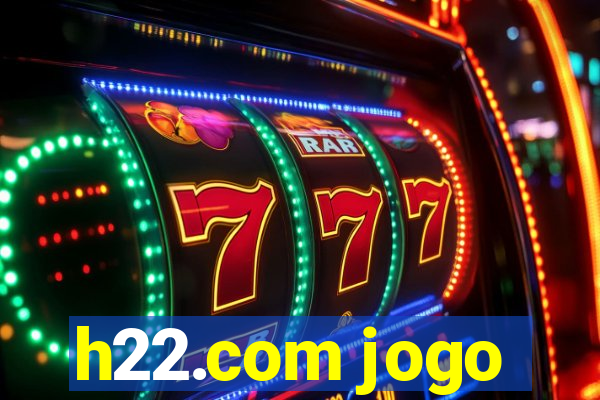 h22.com jogo