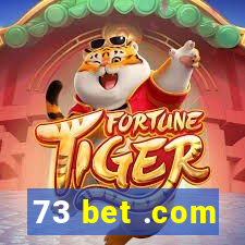 73 bet .com