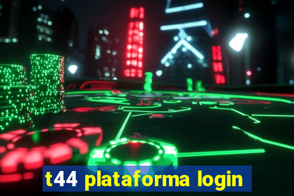 t44 plataforma login