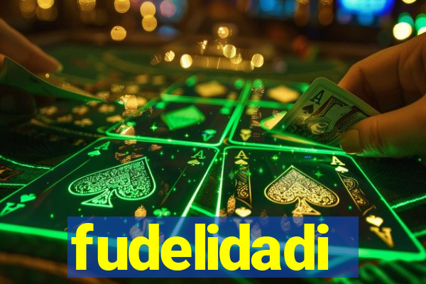 fudelidadi