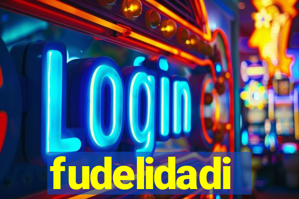 fudelidadi