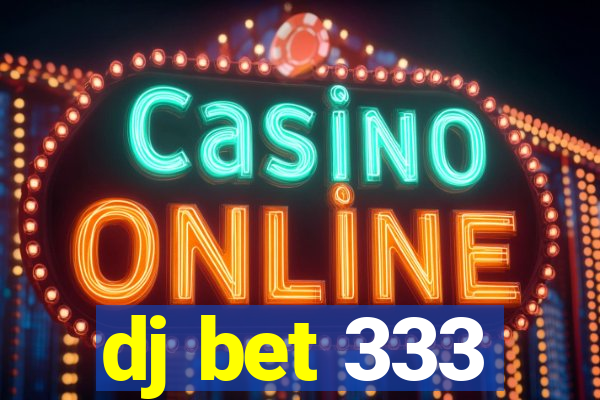 dj bet 333