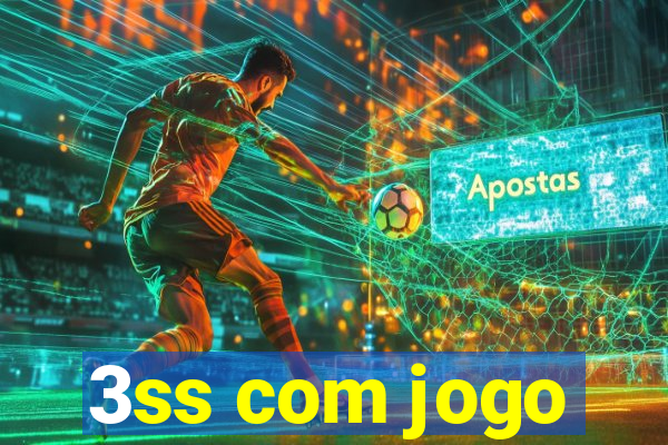 3ss com jogo