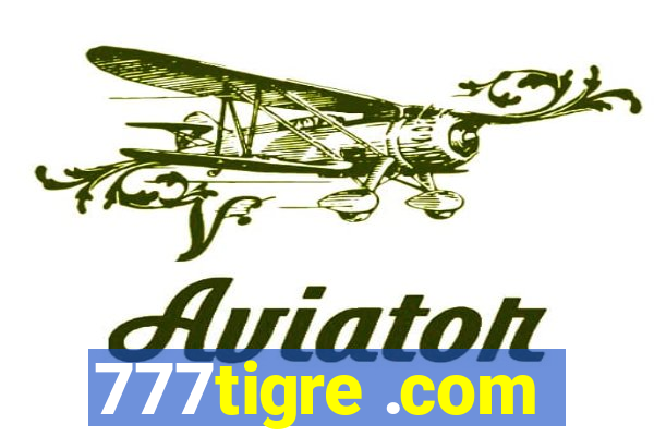 777tigre .com