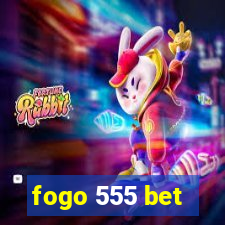 fogo 555 bet