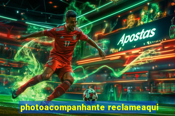 photoacompanhante reclameaqui