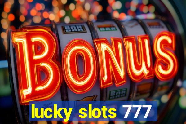 lucky slots 777