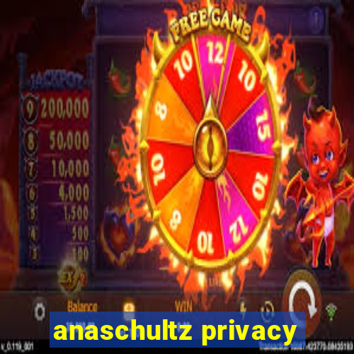 anaschultz privacy