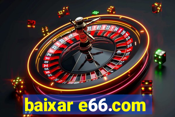 baixar e66.com