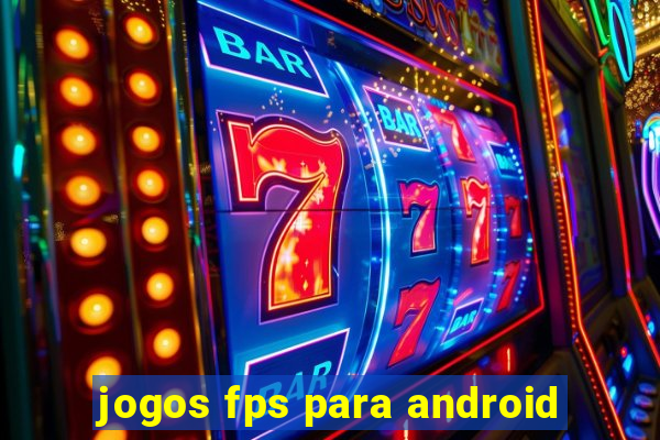 jogos fps para android