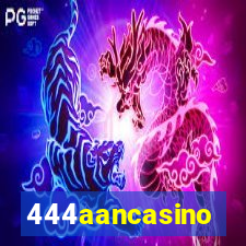 444aancasino