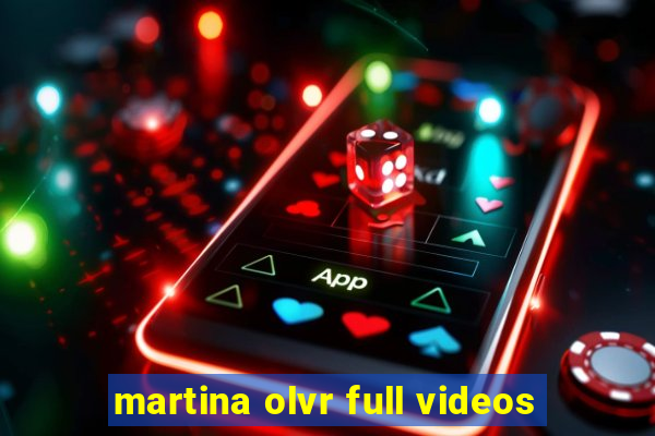 martina olvr full videos