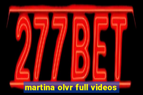 martina olvr full videos