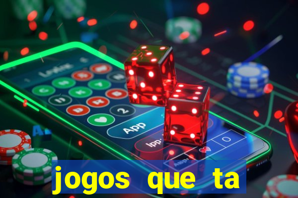 jogos que ta pagando agora