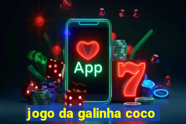 jogo da galinha coco