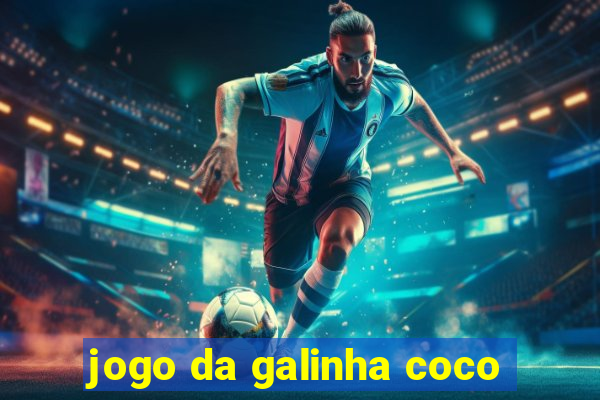 jogo da galinha coco