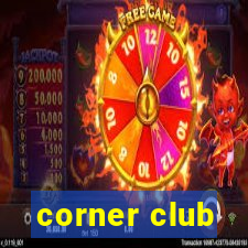 corner club