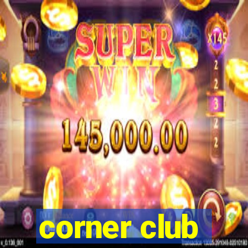 corner club